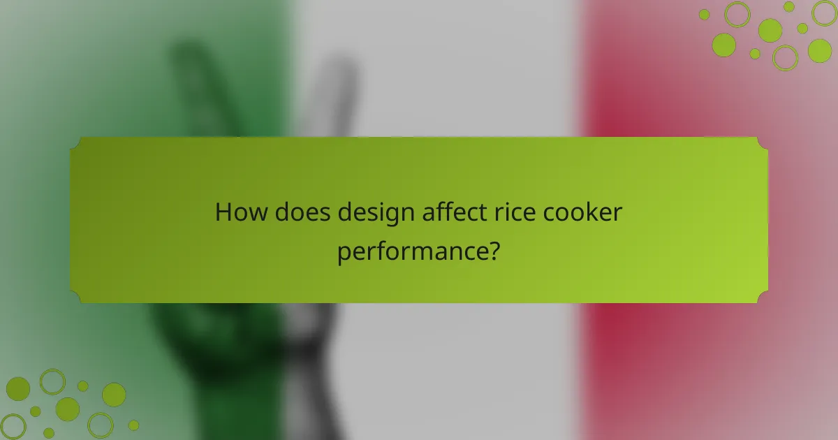 How does design affect rice cooker performance?
